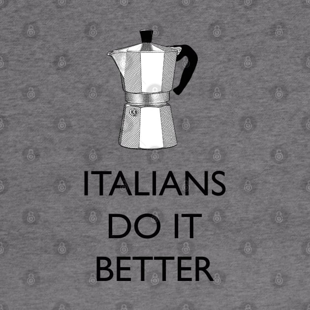 Italians do better coffee (with moka) by Blacklinesw9